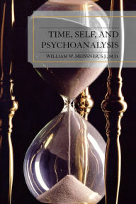 Title: Time, Self, and Psychoanalysis, Author: William  W. Meissner