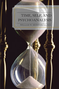 Title: Time, Self, and Psychoanalysis, Author: William  W. Meissner