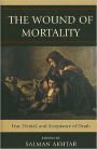 The Wound of Mortality: Fear, Denial, and Acceptance of Death