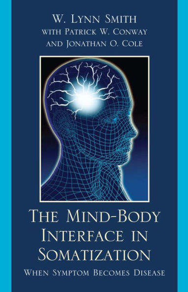 The Mind-Body Interface in Somatization: When Symptom Becomes Disease