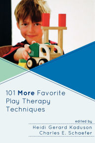 Title: 101 More Favorite Play Therapy Techniques, Author: Heidi Kaduson
