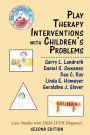 Play Therapy Interventions with Children's Problems: Case Studies with DSM-IV-TR Diagnoses / Edition 2