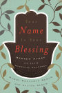 Your Name Is Your Blessing: Hebrew Names and Their Mystical Meanings