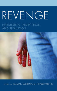 Title: Revenge: Narcissistic Injury, Rage, and Retaliation, Author: April E. Fallon