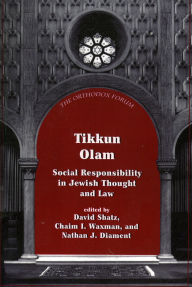Title: Tikkun Olam: Social Responsibility in Jewish Thought and Law, Author: David Shatz