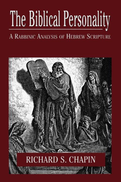 The Biblical Personality: A Rabbinic Analysis of Hebrew Scripture