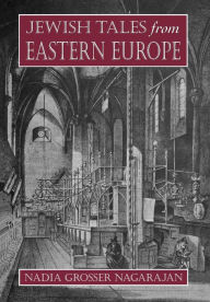 Title: Jewish Tales from Eastern Europe, Author: Nadia Grosser Nagarajan