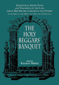 Title: Holy Beggars Banquet, Author: Kalman Serkez