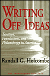 Writing off Ideas: Taxation, Philanthropy, and America's Non-Profit Foundations
