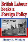 British Labour Seeks a Foreign Policy, 1900-1940 / Edition 1