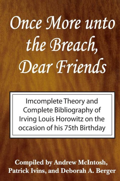 Once More Unto the Breach, Dear Friends: Incomplete Theory and Complete Bibliography