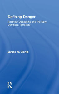 Defining Danger: American Assassins and the New Domestic Terrorists