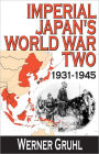 Imperial Japan's World War Two: 1931-1945 / Edition 1