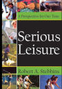 Serious Leisure: A Perspective for Our Time