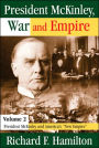 President McKinley, War and Empire: President McKinley and America's New Empire / Edition 1