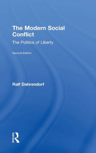 Title: The Modern Social Conflict: The Politics of Liberty / Edition 2, Author: Michael Curtis