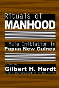 Title: Rituals of Manhood / Edition 1, Author: Gilbert H. Herdt