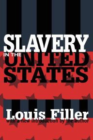 Title: Slavery in the United States, Author: Louis Filler