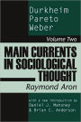 Main Currents in Sociological Thought: Durkheim, Pareto, Weber / Edition 1