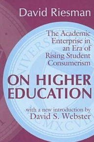 On Higher Education: The Academic Enterprise in an Era of Rising Student Consumerism / Edition 1