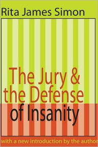 Title: Jury and the Defense of Insanity, Author: Rita J. Simon