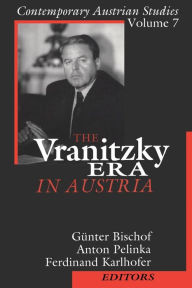 Title: The Vranitzky Era in Austria / Edition 1, Author: Anton Pelinka