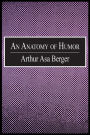 An Anatomy of Humor / Edition 1