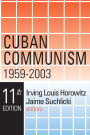 Cuban Communism, 1959-2003 / Edition 11