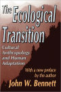 The Ecological Transition: Cultural Anthropology and Human Adaptation