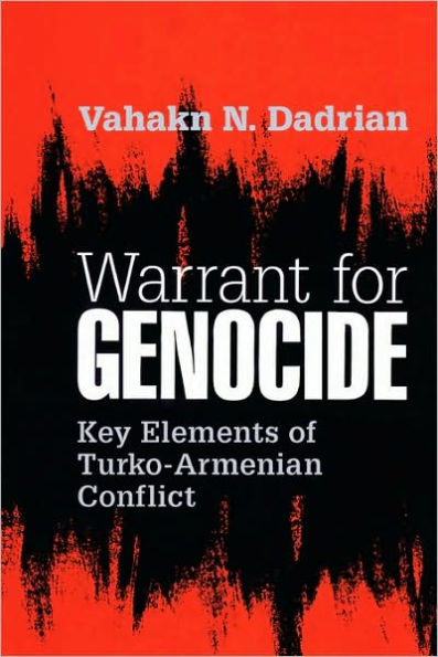 Warrant for Genocide: Key Elements of Turko-Armenian Conflict