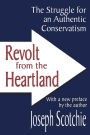 Revolt from the Heartland: The Struggle for an Authentic Conservatism