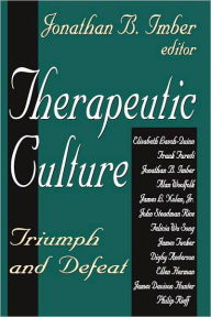 Title: Therapeutic Culture: Triumph and Defeat, Author: Donileen Loseke