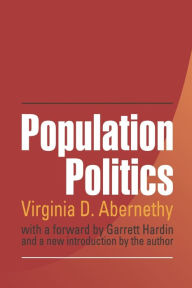Title: Population Politics: The Choices That Shape Our Future, Author: Virginia Abernethy