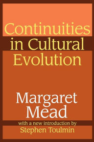 Title: Continuities in Cultural Evolution, Author: Margaret Mead