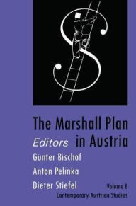 Title: The Marshall Plan in Austria: Vol 8 / Edition 1, Author: Gunter Bischof