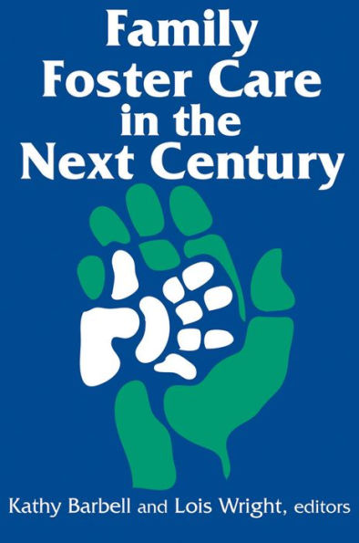 Family Foster Care in the Next Century / Edition 1