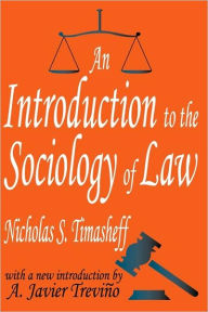 Title: An Introduction to the Sociology of Law / Edition 1, Author: Nicholas Sergeyevitch Timasheff