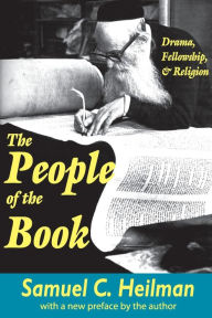 Title: The People of the Book: Drama, Fellowship and Religion / Edition 2, Author: Samuel C. Heilman