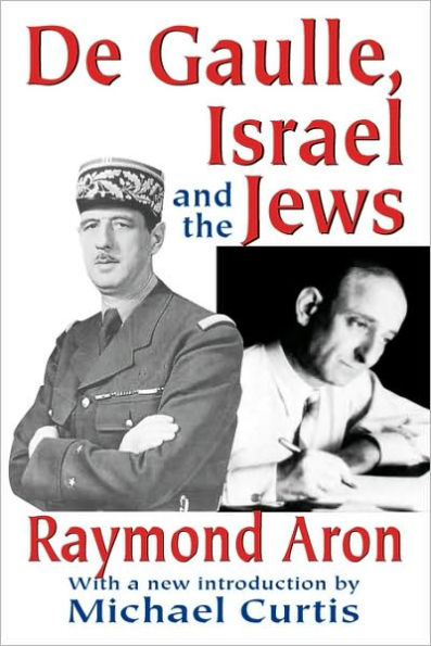De Gaulle, Israel and the Jews / Edition 1
