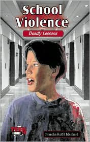 School Violence: Deadly Lessons