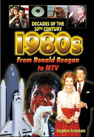 1980s from Ronald Reagan to MTV