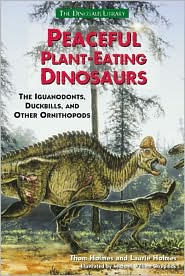 Peaceful Plant-Eating Dinosaurs: The Iguanodonts, Duckbills and Other Ornithopods