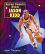 Super Sports Star: Jason Kidd (Super Sports Star Series)