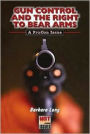 Gun Control and the Right to Bear Arms: A Pro/Con Issue