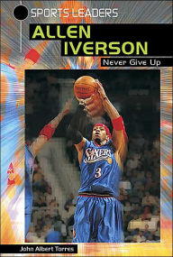 Allen Iverson: Never Give Up