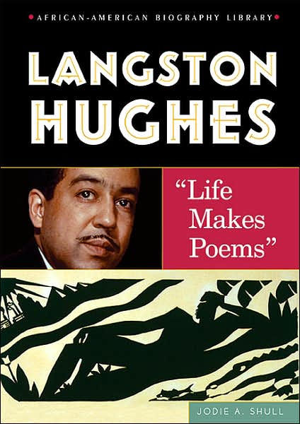 Langston Hughes Biography Amazon | langston hughes life makes poems by jodie a shull Langston Hughes Biography Amazon | langston hughes life makes poems by jodie a shull