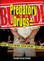 Predatory Drugs = Busted!