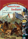 Fascinating History of American Indians: The Age Before Columbus