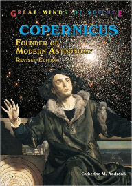 Title: Copernicus: Founder of Modern Astronomy, Author: Catherine M. Andronik