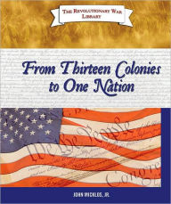 From Thirteen Colonies to One Nation